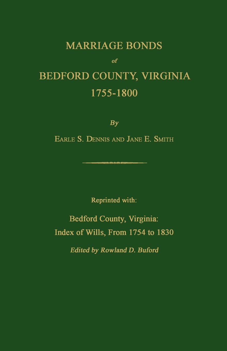 Marriage Bonds of Bedford County, Virginia, 1755-1800