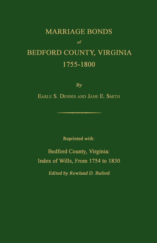 Marriage Bonds of Bedford County, Virginia, 1755-1800