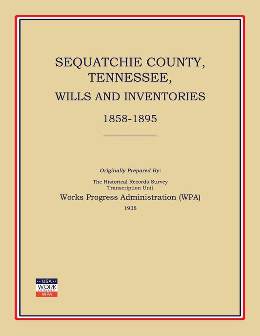 Sequatchie County, Tennessee, Wills and  Inventories 1858-1895