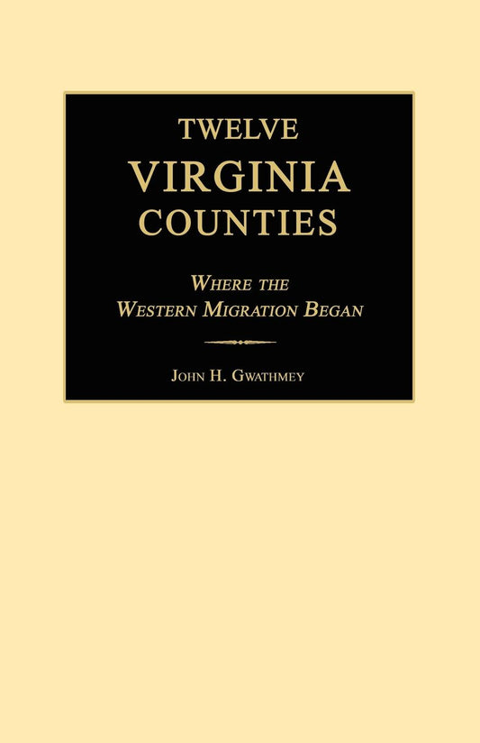 Twelve Virginia Counties Where the Western Migration Began