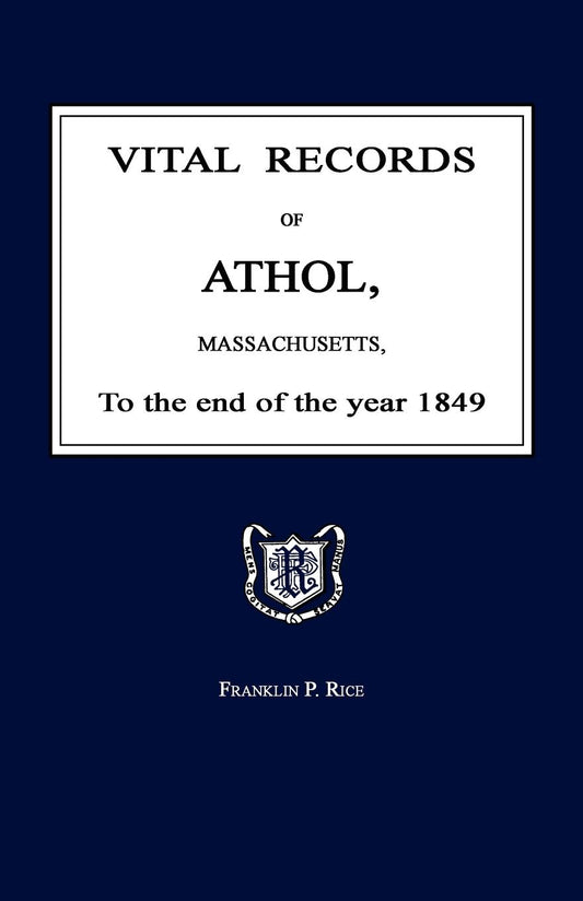 Vital Records of Athol, Massachusetts, to the End of Year 1849