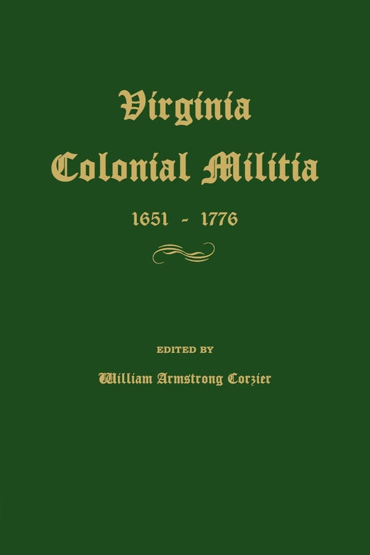 Virginia Colonial Militia 1651-1776