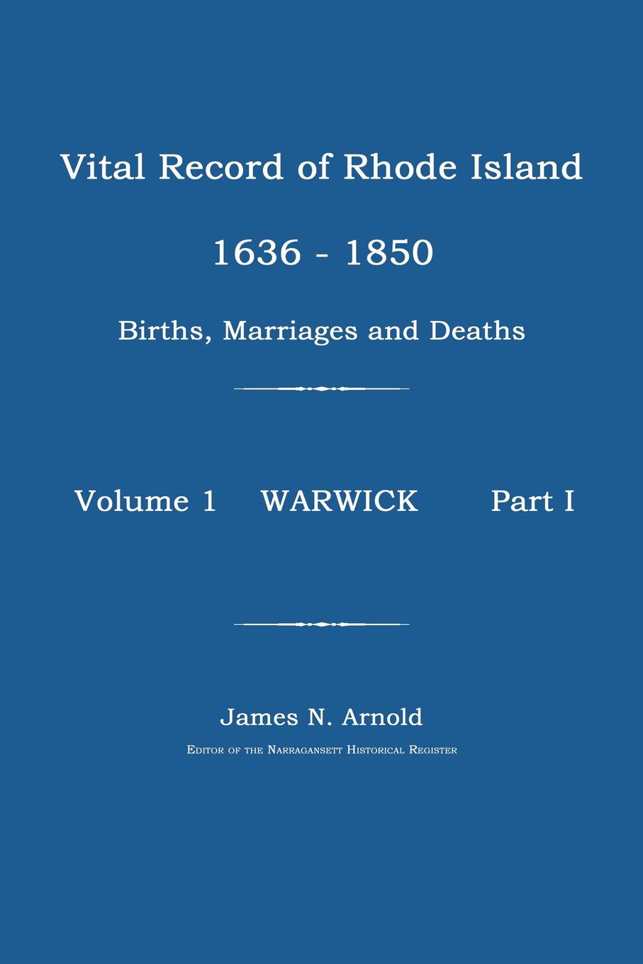 Vital Record of Rhode Island 1636 - 1850:  Warwick, Rhode Island