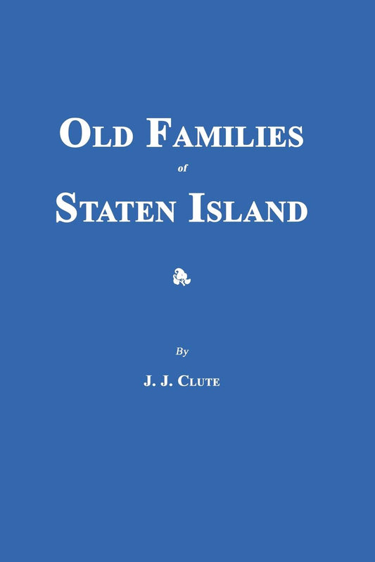 Old Families of Staten Island [New York]