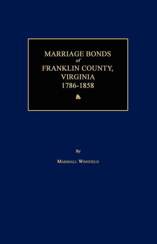 Marriage Bonds of Franklin County, Virginia 1786-1858