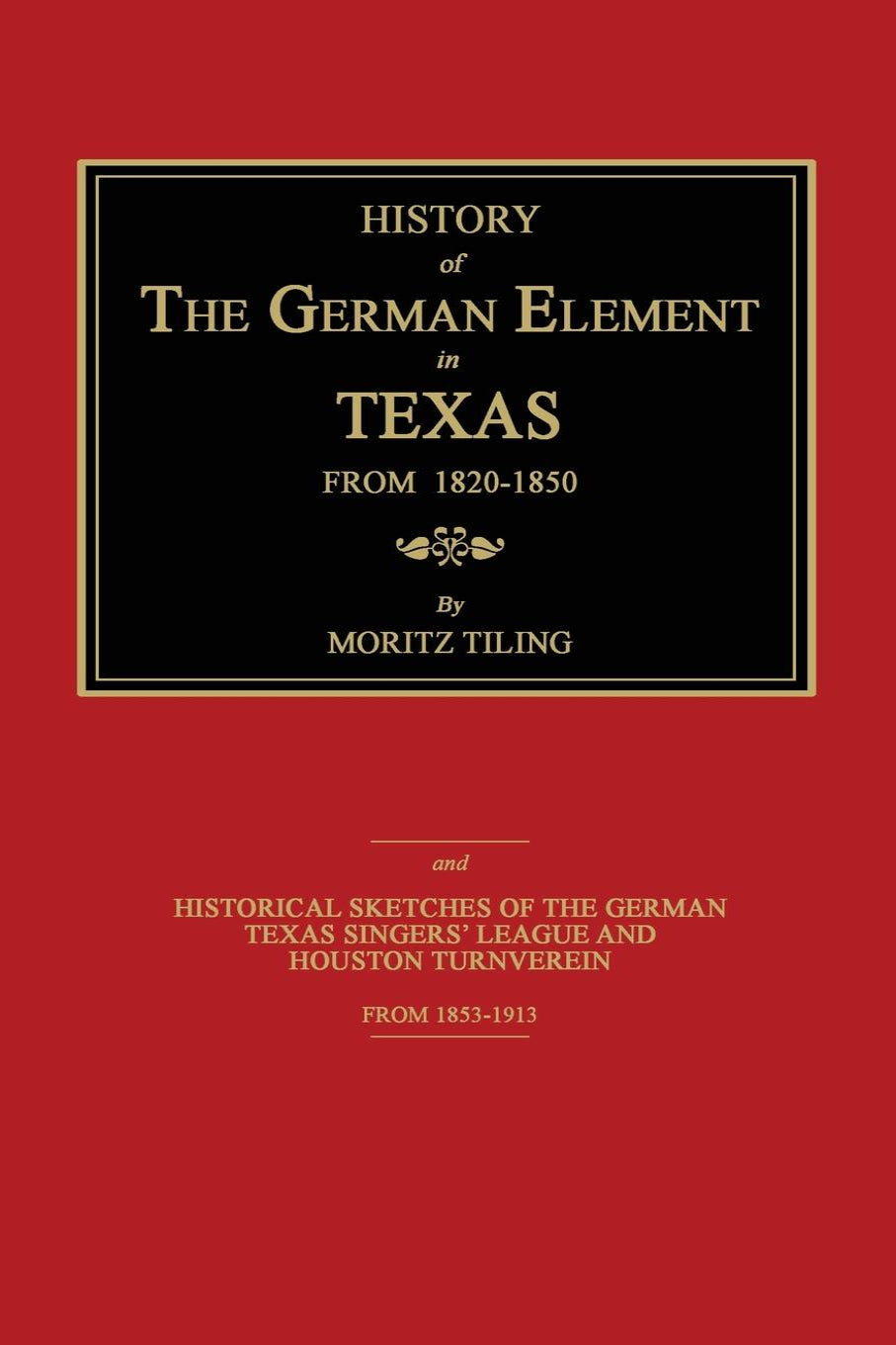 History of the German Element in Texas From 1820-1850