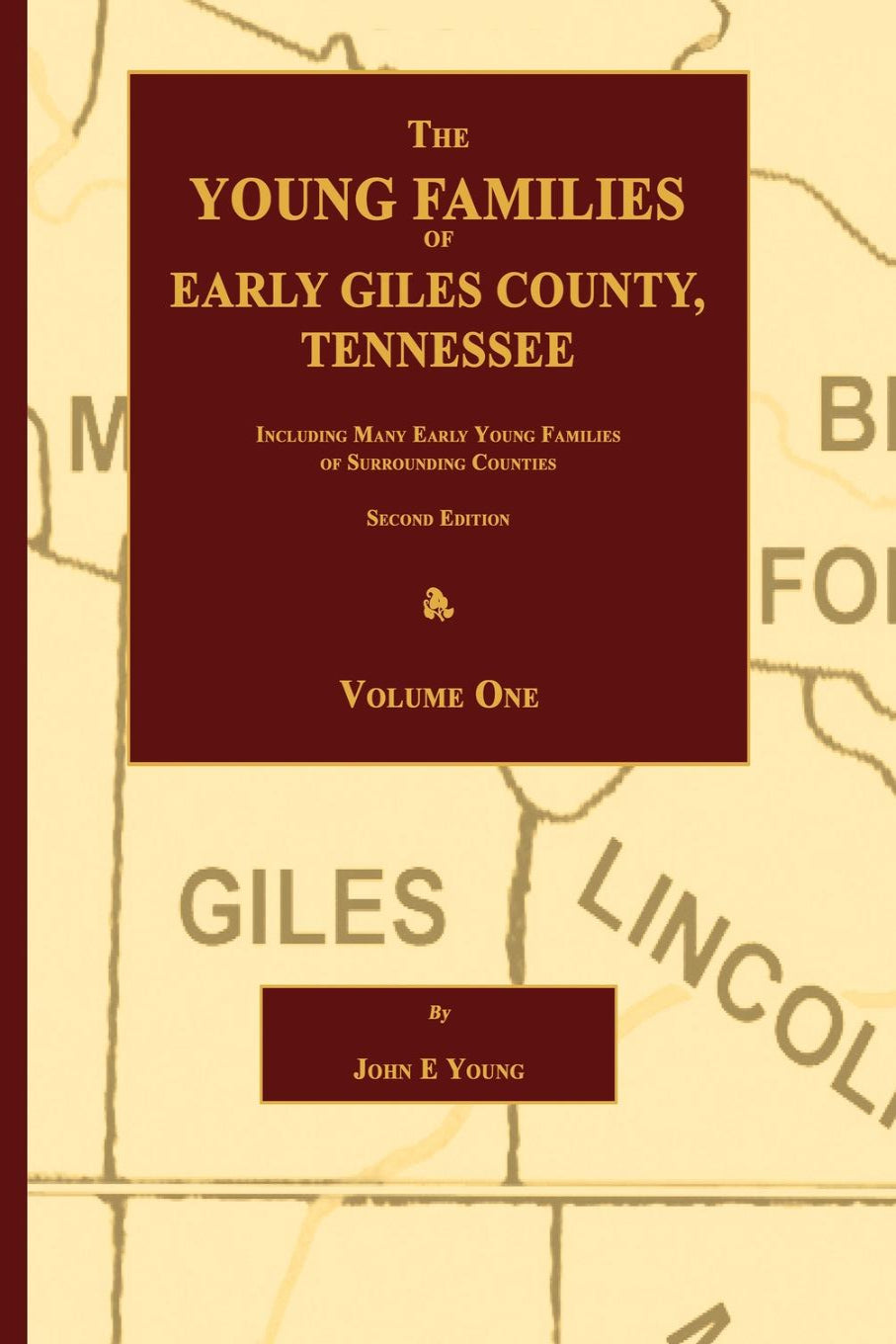 The Young Families of Early Giles County, Tennessee. Second Edition. Two Volumes