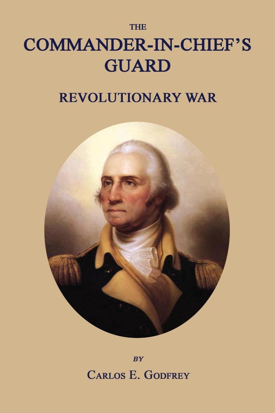 The Commander-in-Chief's Guard: Revolutionary War