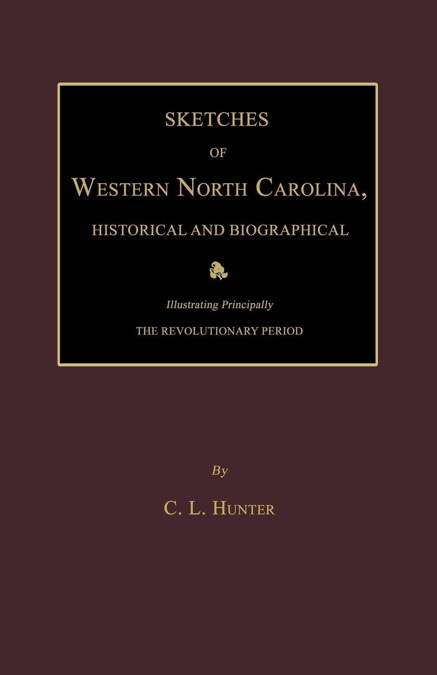 Sketches of Western North Carolina, Historical and Biographical