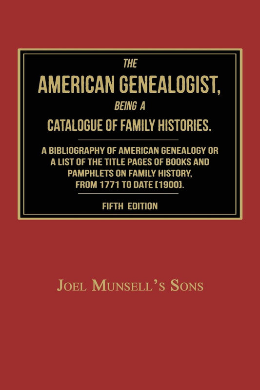 The American Genealogist, Being a Catalogue of Family Histories