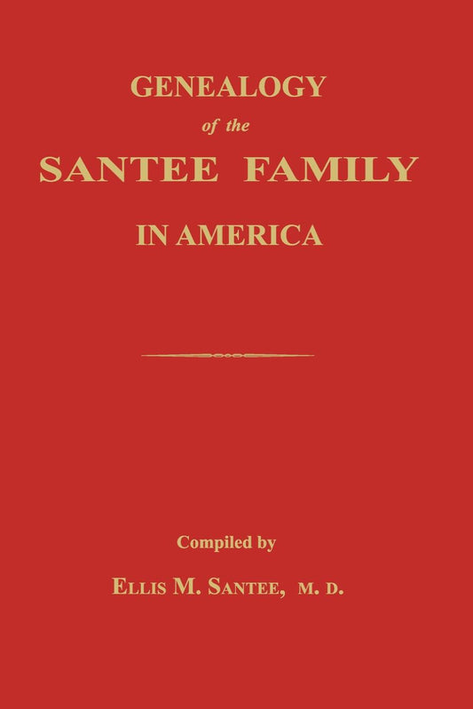 Genealogy of the Santee Family in America