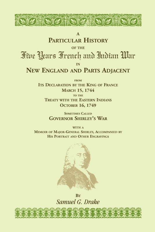A Particular History of the Five Years French And Indian War