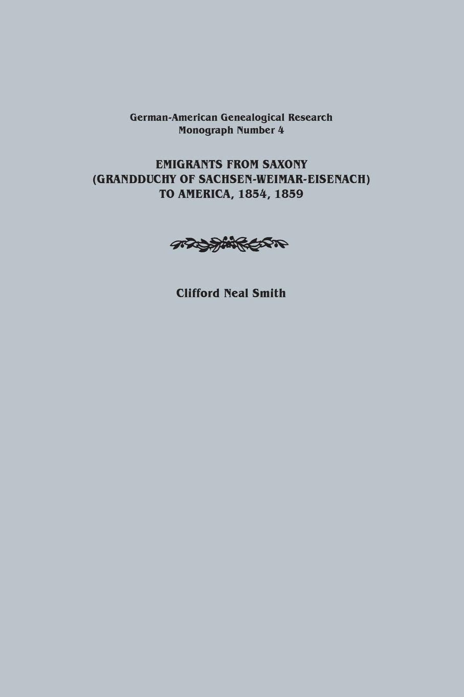 Emigrants from Saxony (Grandduchy of Sachsen-Weimar-Eisenach) to America, 1854, 1859