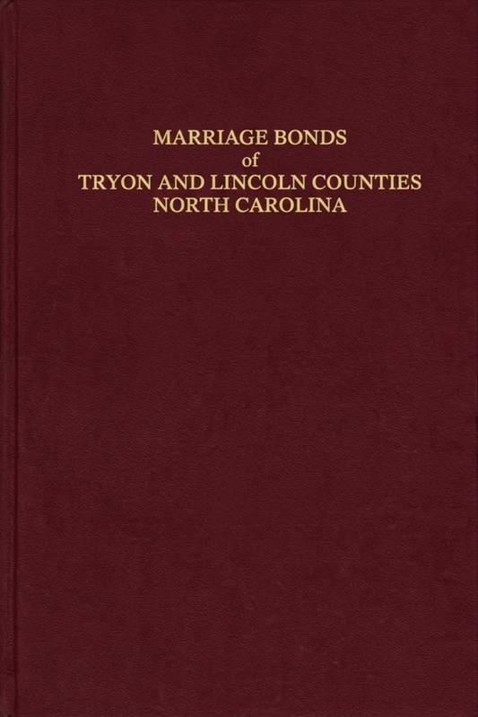 Marriage Bonds of Tryon and Lincoln Counties of North Carolina