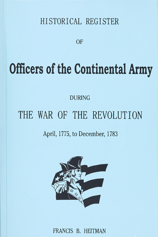 Historical Register of Officers of the Continental Army
