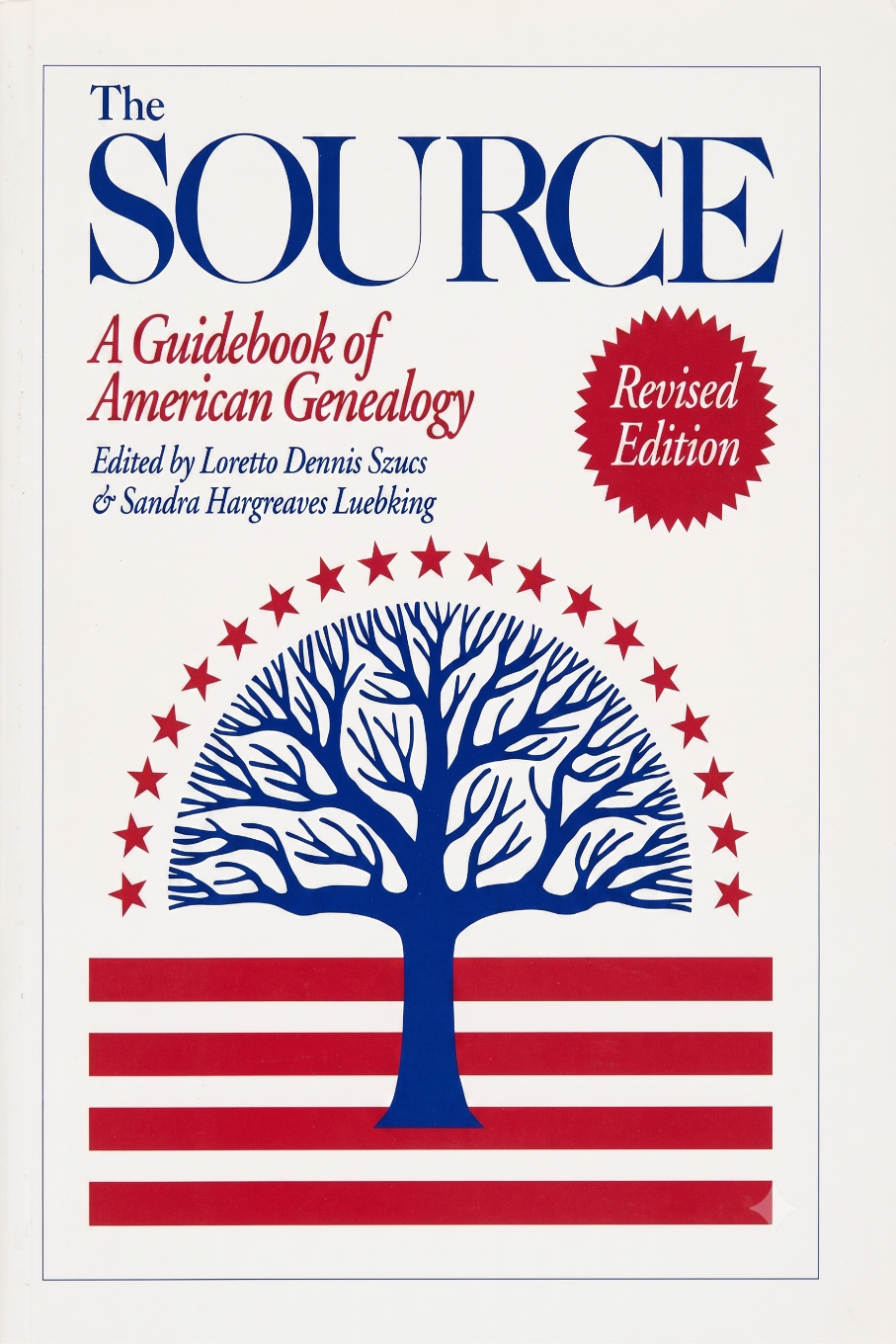 The Source: A Guidebook of American Genealogy. Revised Edition