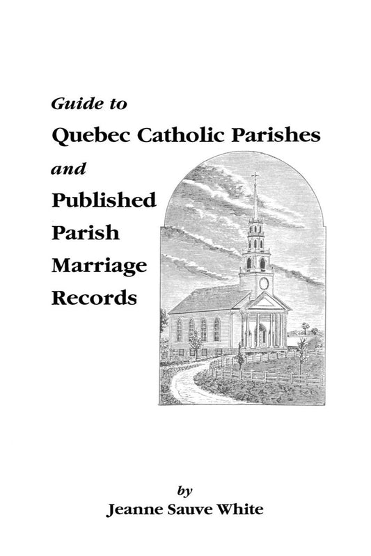 Guide to Quebec Catholic Parishes & Marriage Records