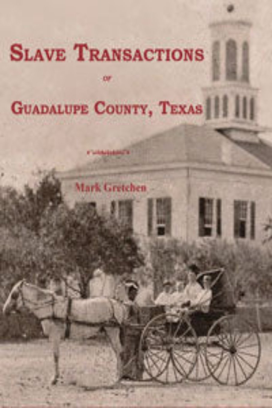 Slave Transactions of Guadalupe County, Texas