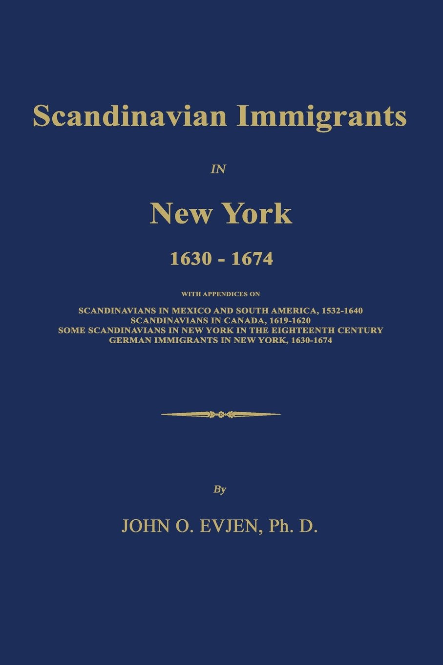 Scandinavian Immigrants in New York 1630-1674