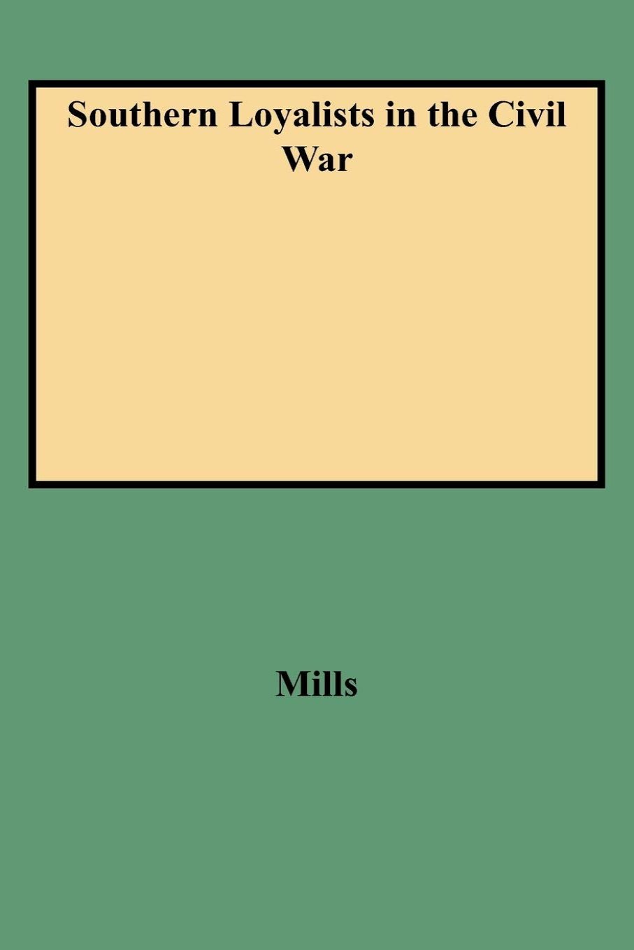 Southern Loyalists in the Civil War