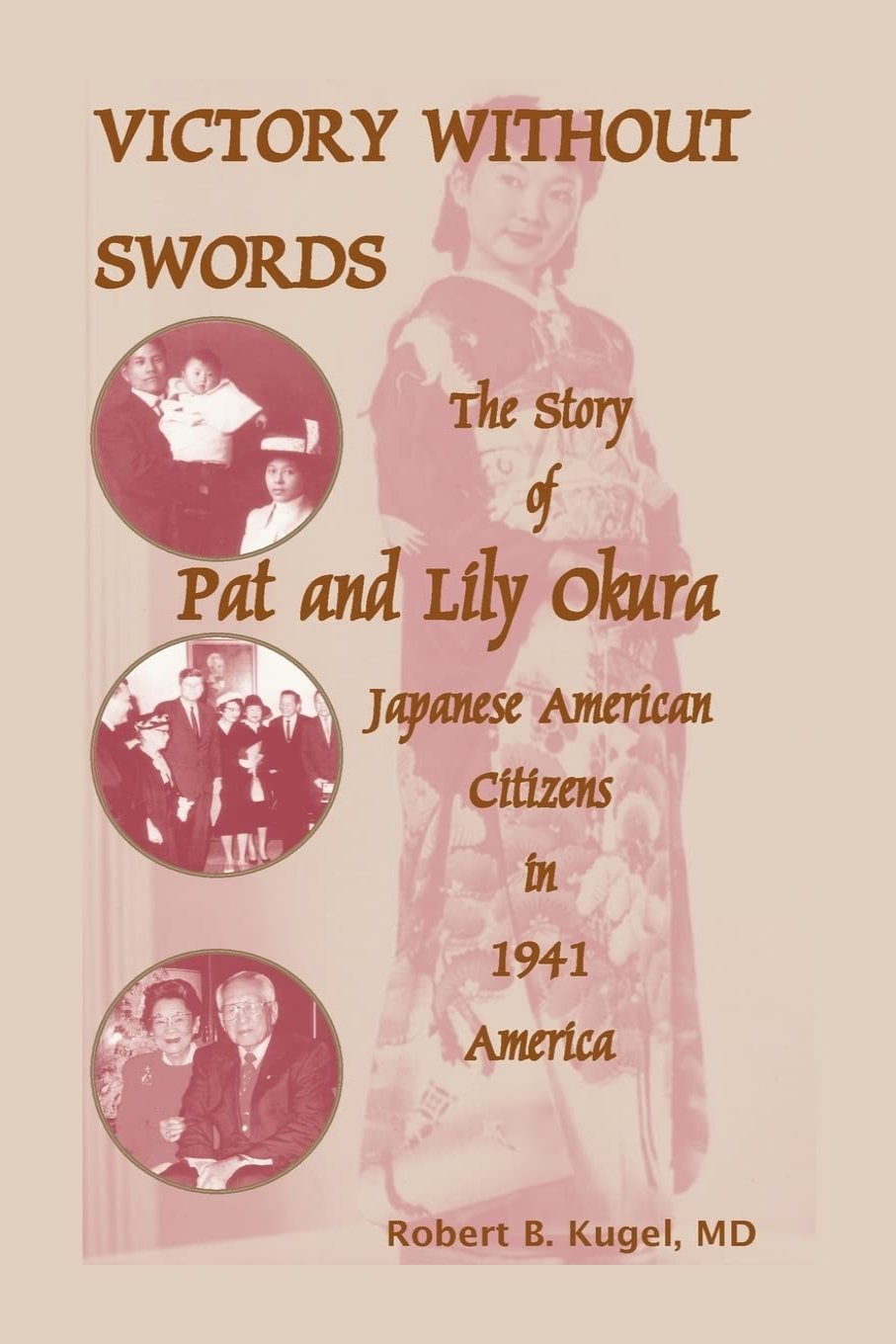 Victory Without Swords: The Story of Pat and Lily Okura, Japanese American Citizens in 1941 America.