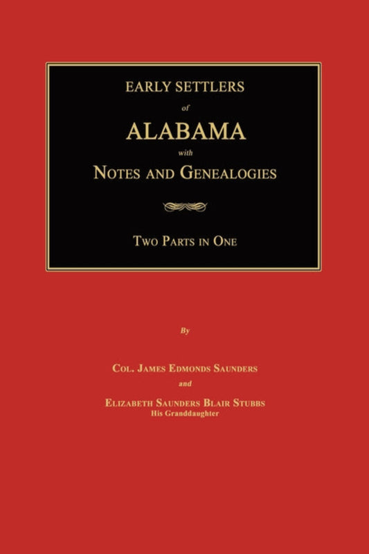 Early Settlers of Alabama, with Notes and Genealogies
