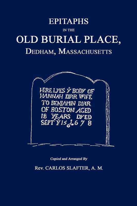 Epitaphs in the Old Burial Place, Dedham, Massachusetts