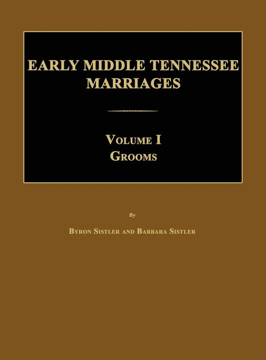 Early Middle Tennessee Marriages. Two Volumes