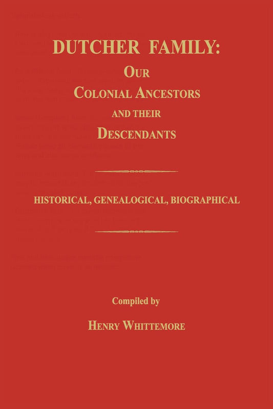Dutcher Family: Our Colonial Ancestors and Their Descendants