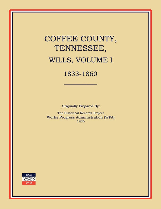 Coffee County Tennessee Wills, Volume 1, 1833-1860